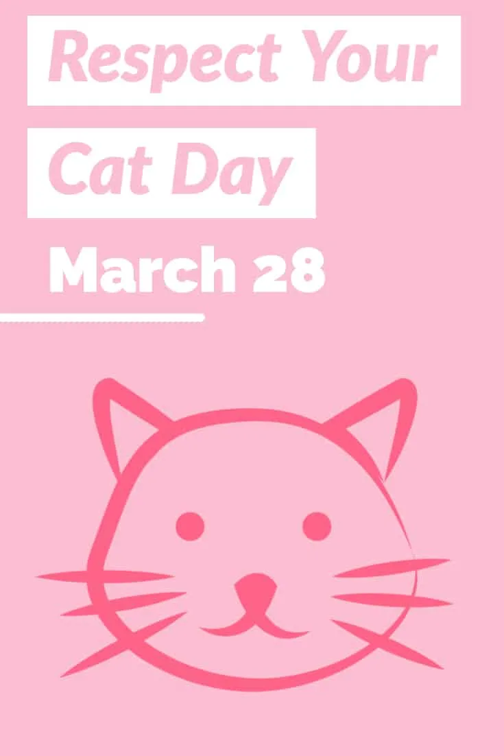 Respect Your Cat Day March 28