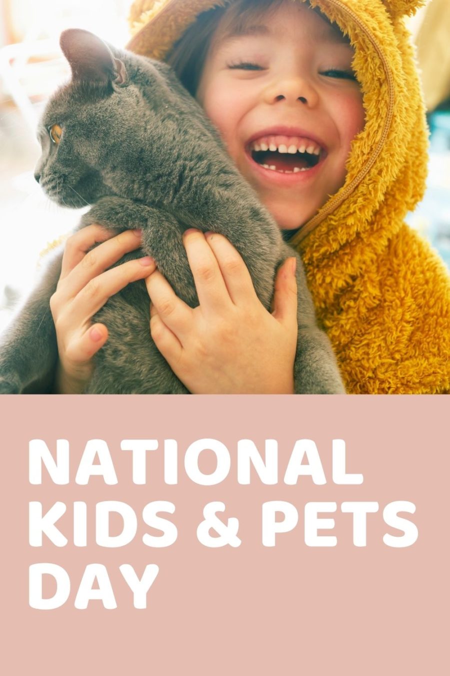 National Kids and Pets Day pet holiday